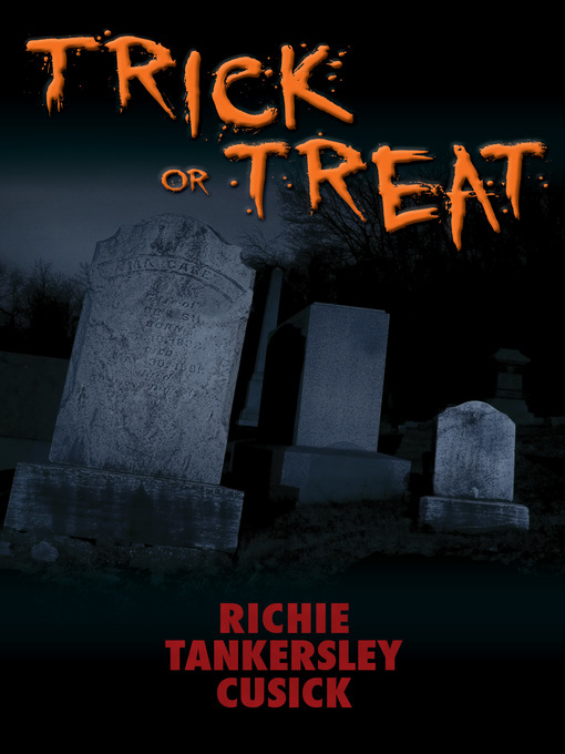 Title details for Trick or Treat by Richie Tankersley Cusick - Wait list
